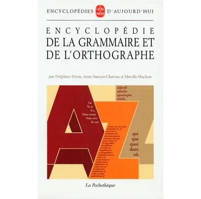 Encyclopédie de la grammaire et de l'orthographe