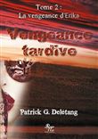 Vengeance tardiveTome 2