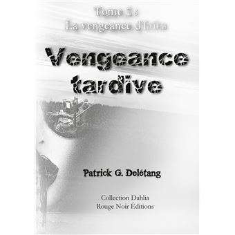 Vengeance tardiveTome 2