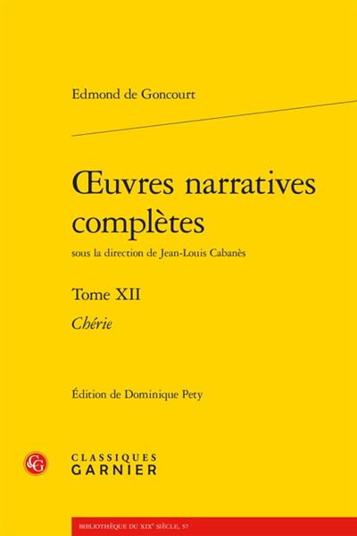 Oeuvres narratives complètes. tome xii - chérie