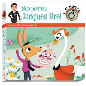 Livre Musical Mon Premier Jacques Brel Cartonne Melanie Grandgirard Achat Livre Fnac