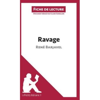 Ravage De Rene Barjavel Fiche De Lecture Resume Complet Et Analyse Detaillee De L Oeuvre Broche Claire Cornillon Lepetitlitteraire Fr Achat Livre Fnac