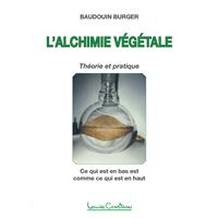 L'alchimie végétale - Théorie et pratique