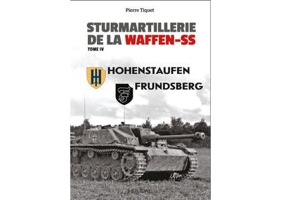 Sturmartillerie de la Waffen-SS Hohenstaufen Frundsberg - Pierre Tiquet - Heimdal Eds - relié - Beau livre - Heimdal Eds