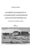 Les dépôts de mendicité et la domination napoléonienne dans les États pontificaux
