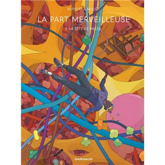 La Part merveilleuse - Tome 3 - La tête de Melek