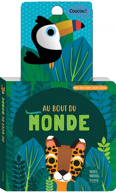 Mon joli livre cache-cache - au bout du monde - Natalie Marshall - cartonné