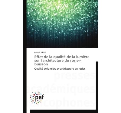 Effet de la qualité de la lumière sur l'architecture du rosier-buisson