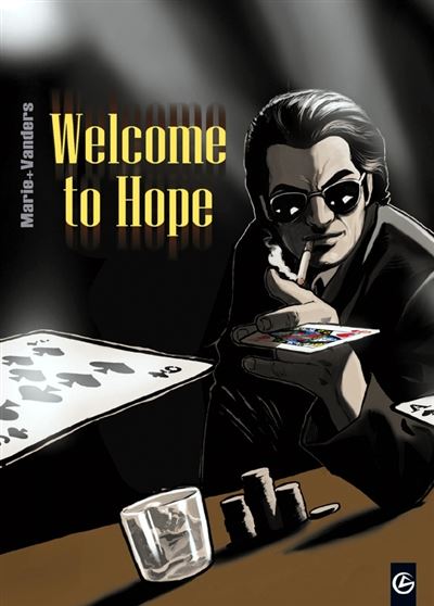 Welcome to Hope - Intégrale et roman