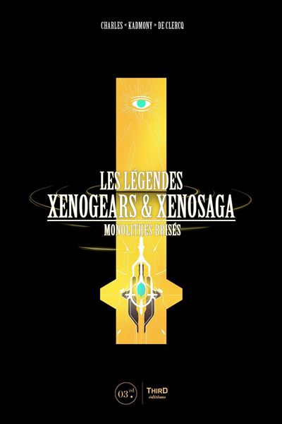 Les Légendes Xenogears et Xenosaga - Charles de Clercq - broché