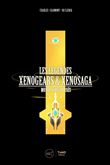 Les Légendes Xenogears et Xenosaga