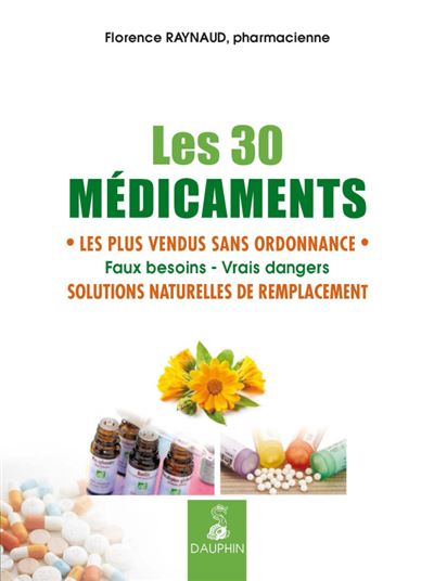 30 médicaments les plus vendus sans ordonnance - Florence Raynaud - broché