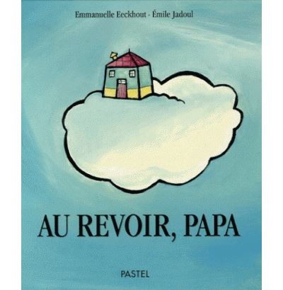 Au revoir papa