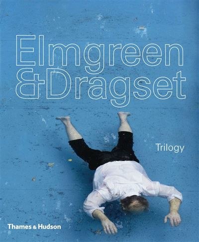 Elmgreen & dragset: trilogy