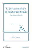 La justice restaurative au bénéfice des mineurs
