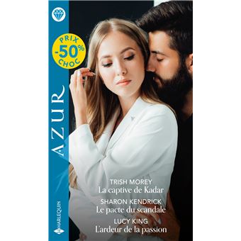 La captive de Kadar - Le pacte du scandale - L'ardeur de la passion