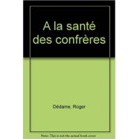 A la santé des confrères