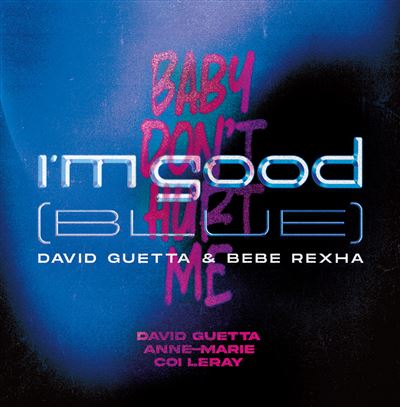 I'm Good (Blue) / Baby Don't Hurt Me