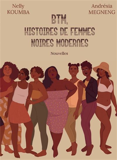 BTM, Histoires de Femmes Noires Modernes - Nelly Koumba - broché
