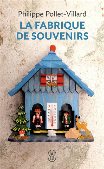 La Fabrique de Souvenirs - Philippe Pollet-Villard - Poche