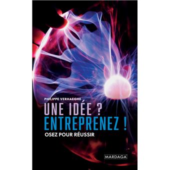 Une idée ? Entreprenez !