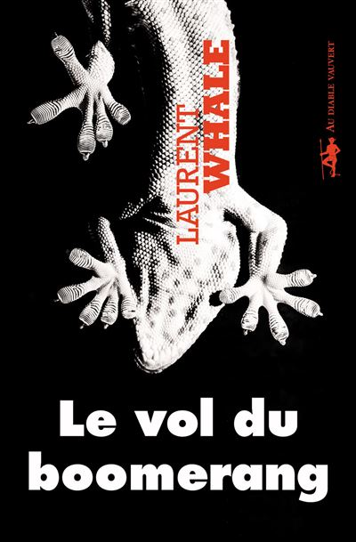 Le vol du boomerang - Laurent Whale - broché