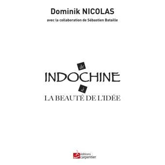 De Indochine à La beauté de l'idée - 1