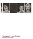 Photography's Last Century
