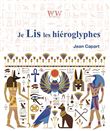 Je lis les hiéroglyphes