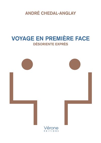 Voyage en premiere face - desoriente expres