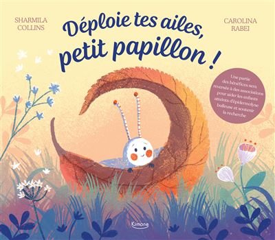 Déploie tes ailes, petit papillon
