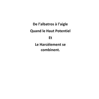 De l'Albatros à l'Aigle : quand le haut potentiel et le harcèlement se combinent