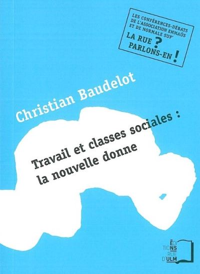 Travail et Classes Sociales:La Nouvelle Donne