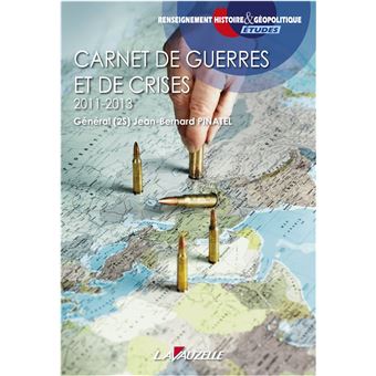 Carnet de guerres et de crises 2011 - 2013