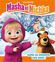 Masha et Michka - Gare au dragon, les amis !