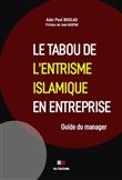 Le tabou de l'entrisme islamique en entreprise