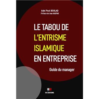 Le tabou de l'entrisme islamique en entreprise