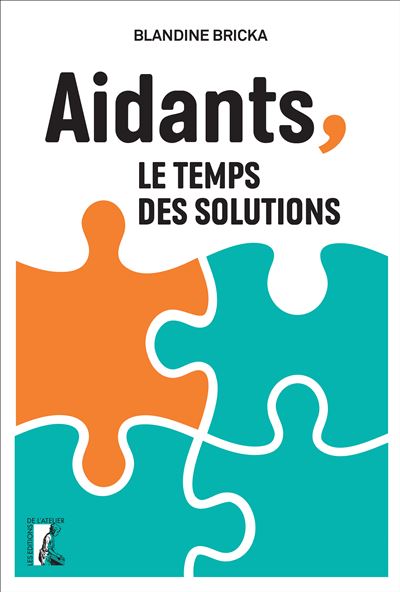 Aidants, le temps des solutions - Blandine Bricka - broché