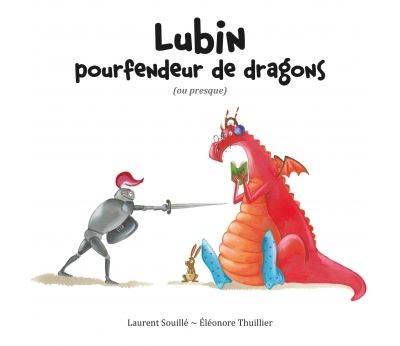Lubin pourfendeur de dragons (ou presque)