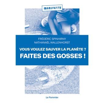 Vous voulez sauver la planète ? Faites des gosses !
