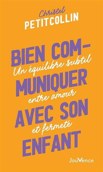Bien communiquer avec son enfant
