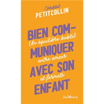 Bien communiquer avec son enfant