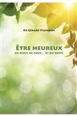 Etre heureux en depit de tout, et du reste