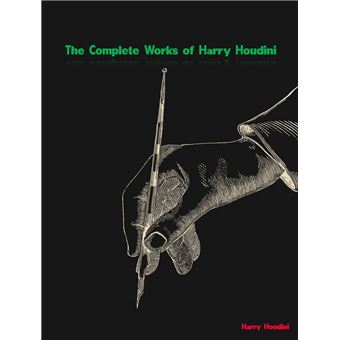 The Complete Works of Harry Houdini - 1