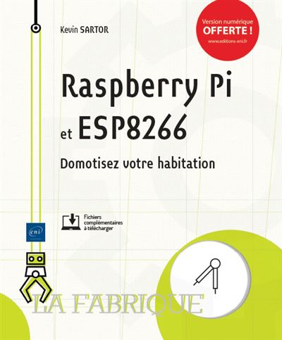 Couverture de Raspberry Pi et ESP8266 : domotisez votre habitation