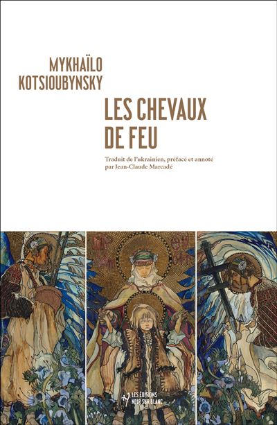 Les chevaux de feu - Mykhailo Kotsioubynsky - broché