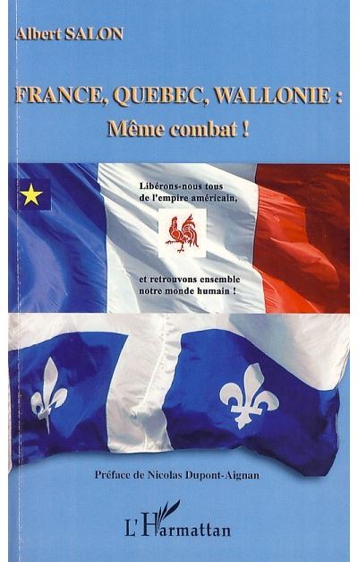 France, Québec, Wallonie même combat !