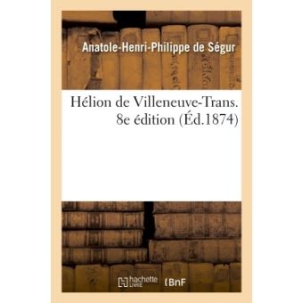 Hélion de VilleneuveTrans. 8e édition broché AnatoleHenri