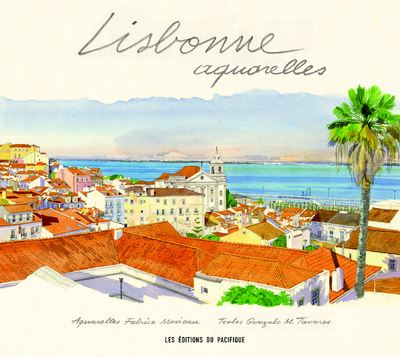 Lisbonne aquarelles - Fabrice Moireau - relié