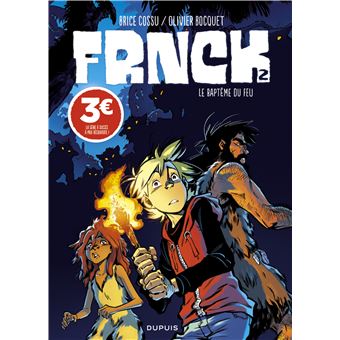 FRNCK - Tome 2 - Le baptême du feu (Prix réduit)